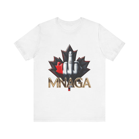 Bold MNAGA Unisex Tee, Canada Pride Shirt, Casual Wear, Gift for Friends, Statement T-Shirt