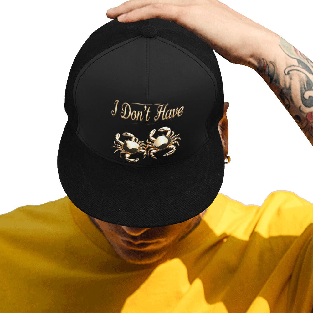 I Don't Have Crabs Snapback Hat